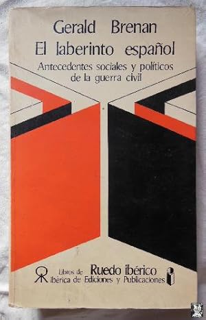 EL LABERINTO ESPAÑOL. Antecedentes sociales y políticos de la Guerra Civil.