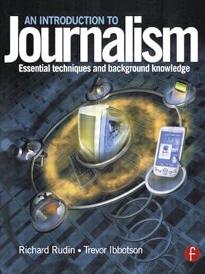 Imagen del vendedor de Introduction to Journalism : Essential Techniques and Background Knowledge a la venta por GreatBookPrices