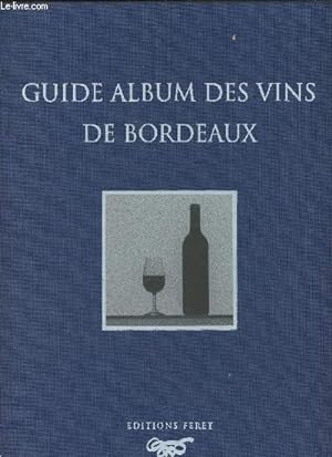 Seller image for Guide album des vins de Bordeaux for sale by Le-Livre