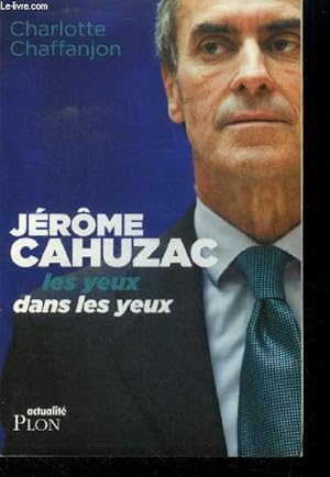 Jérôme Cahuzac, les yeux dans les yeux