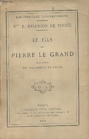 Bild des Verkufers fr Le fils de Pierre Le Grand Mazeppa un changement de rgne - "Bibliothque contemporaine" zum Verkauf von Le-Livre