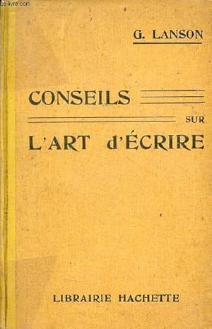 Image du vendeur pour Conseils sur l'art d'crire principes de composition et de style  l'usage des lve des lyces et collges et de l'enseignement primaire suprieur. mis en vente par Le-Livre