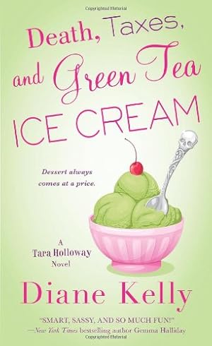 DEATH, TAXES, AND GREEN TEA ICE CREAM