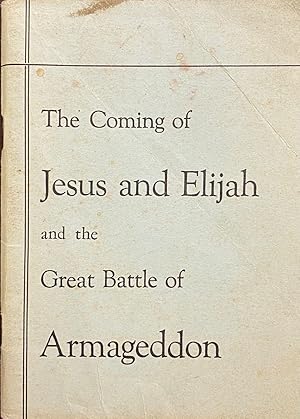 Seller image for The Coming of Jesus and Elijah and the Great Battle of Armageddon for sale by BookMarx Bookstore