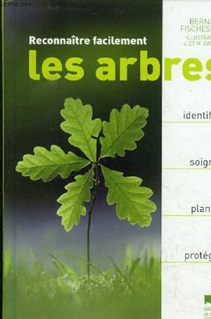 Image du vendeur pour Reconnatre facilement les arbres. Identifier, soigner, planter, protger mis en vente par Le-Livre