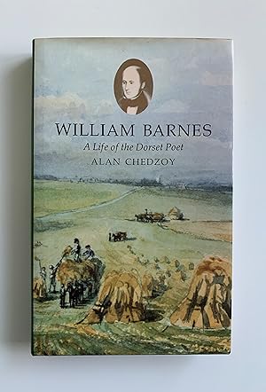 William Barnes: A Life of the Dorset Poet.