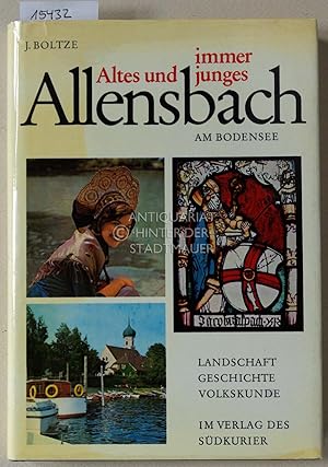 Bild des Verkufers fr Altes und immer junges Allensbach am Bodensee. Landschaft - Geschichte - Volkskunde. zum Verkauf von Antiquariat hinter der Stadtmauer