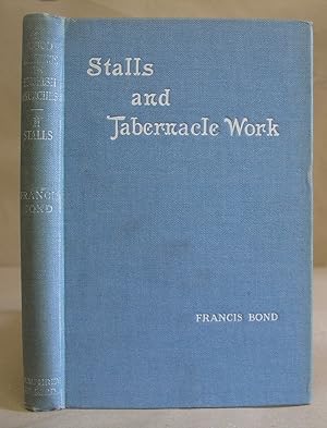 Wood Carvings In English Churches Volume II - I : Stalls And Tabernacle Work, II : Bishops Throne...