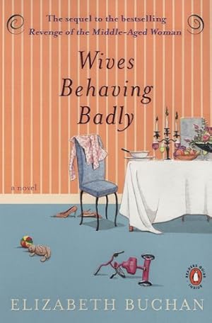 Seller image for WIVES BEHAVING BADLY for sale by Bobbert's Books