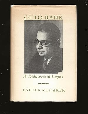 Otto Rank: A Rediscovered Legacy (Only Signed Copy)