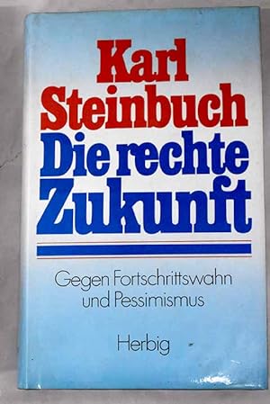 Seller image for Die rechte Zukunft for sale by Alcan Libros