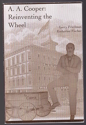 Seller image for A.A. Cooper: Reinventing the Wheel. for sale by First Coast Books