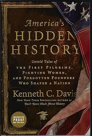 Seller image for America's Hidden History; Untold tales of the first pilgrims, fighting women, and forgotten founders who shaped a nation for sale by Waysidebooks