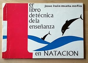 1 er LIBRO DE TÉCNICA DE LA ENSEÑANZA EN NATACIÓN