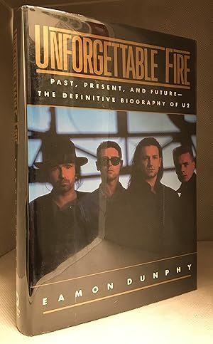Imagen del vendedor de Unforgettable Fire; Past, Present, and Future - the Definitive Biography of U2 a la venta por Burton Lysecki Books, ABAC/ILAB
