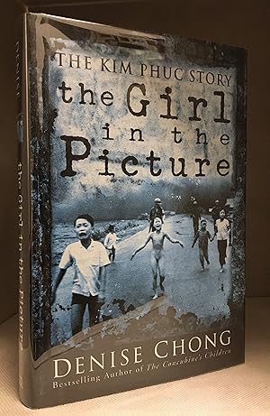 Seller image for The Girl in the Picture; The Kim Phuc Story for sale by Burton Lysecki Books, ABAC/ILAB