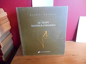 Seller image for LE TEMPS MANGEUR D'HOMMES for sale by La Bouquinerie  Dd