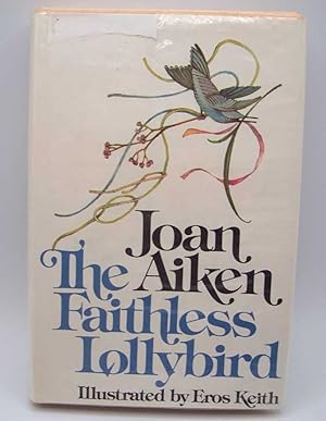 Seller image for The Faithless Lollybird for sale by Easy Chair Books