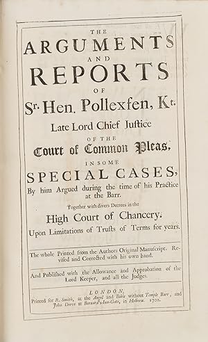 Imagen del vendedor de The Arguments and Reports of Sr Hen Pollexfen, Kt, Late Lord Chief. a la venta por The Lawbook Exchange, Ltd., ABAA  ILAB