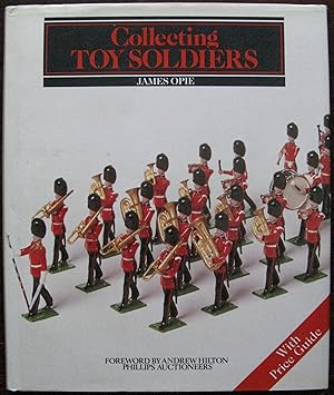 Collecting Toy Soldiers by James Opie. 1987
