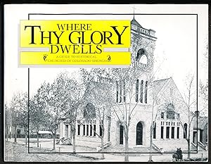 Where Thy Glory Dwells: A Guide to Historical Churches of Colorado Springs