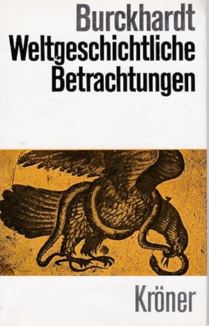 Bild des Verkufers fr Weltgeschichtliche Betrachtungen. Erluterte Ausgabe hrsg. von Rudolf Marx / Krners Taschenausgabe ; Bd. 55 zum Verkauf von Fundus-Online GbR Borkert Schwarz Zerfa