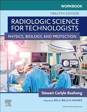 Seller image for Radiologic Science for Technologists : Physics, Biology, and Protection for sale by GreatBookPrices