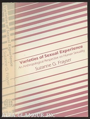Bild des Verkufers fr VARIETIES OF SEXUAL EXPERIENCE: An Anthropological Perspective On Human Sexuality zum Verkauf von Alta-Glamour Inc.