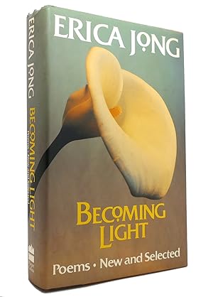 Seller image for BECOMING LIGHT Poems, New and Selected for sale by Rare Book Cellar