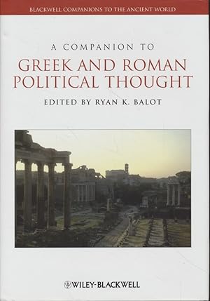 Seller image for A Companion to Greek and Roman Political Thought. Blackwell Companions to the Ancient World. for sale by Fundus-Online GbR Borkert Schwarz Zerfa