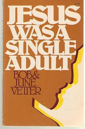 Seller image for Jesus Was a Single Adult for sale by Dan Glaeser Books