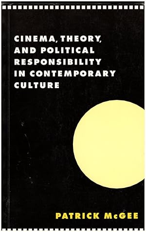 Cinema, Theory, and Political Responsibility in Contemporary Culture (Literature, Culture, Theory...