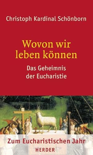 Seller image for Wovon wir leben knnen: Das Geheimnis der Eucharistie for sale by Gerald Wollermann