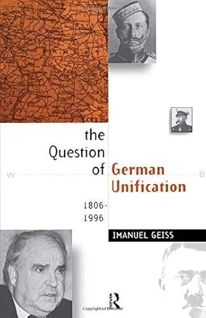 Imagen del vendedor de The Question of German Unification: 1806-1996 a la venta por WeBuyBooks