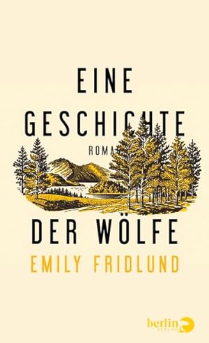 Imagen del vendedor de Eine Geschichte der Wlfe: Roman a la venta por Gerald Wollermann