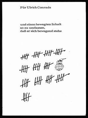 Immagine del venditore per und einen bewegten Inhalt so zu fassen, dass er sich bewegend stehe. Fr Ulrich Conrads von Freunden. venduto da Antiquariat Dennis R. Plummer