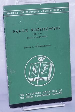 Franz Rosenzweig (1886-1929) - Guide of Reversioners