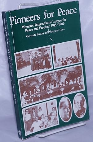 Seller image for Pioneers for peace; Women's International League for Peace and Freedom 1915-1965 for sale by Bolerium Books Inc.
