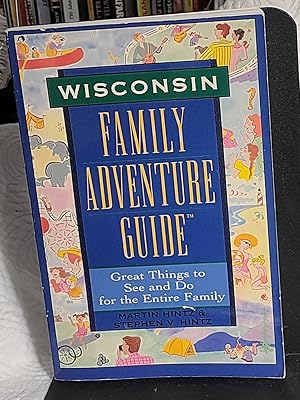 Seller image for Wisconsin Family Adventure Guide (1st ed.) for sale by the good news resource