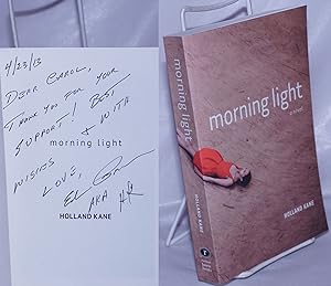 Bild des Verkufers fr Morning Light: a novel [inscribed & signed] zum Verkauf von Bolerium Books Inc.