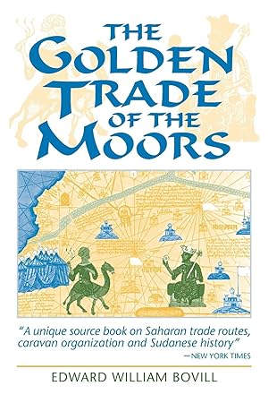 Bild des Verkufers fr The Golden Trade of the Moors: West African Kingdoms in the Fourteenth Century zum Verkauf von moluna