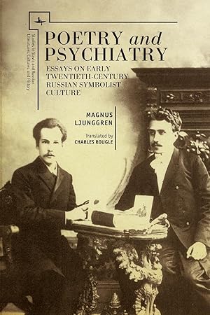 Bild des Verkufers fr Poetry and Psychiatry: Essays on Early Twentieth-Century Russian Symbolist Culture zum Verkauf von moluna