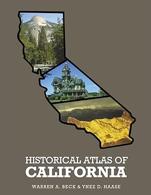 Bild des Verkufers fr Beck, W: Historical Atlas of California, zum Verkauf von moluna