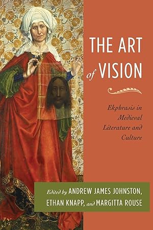 Image du vendeur pour The Art of Vision: Ekphrasis in Medieval Literature and Culture mis en vente par moluna