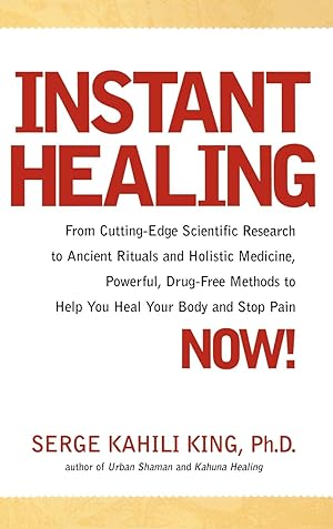 Seller image for Instant Healing: Mastering the Way of the Hawaiian Shaman Using Words, Images, Touch, and Energy for sale by moluna