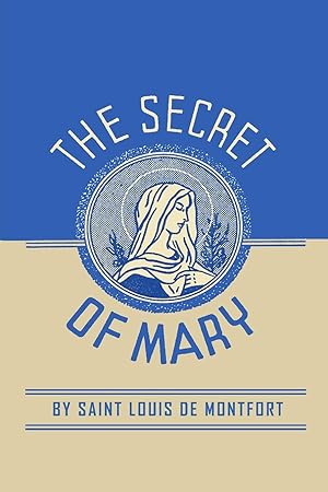 Seller image for Louis de Montfort: Secret of Mary for sale by moluna