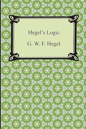 Immagine del venditore per Hegel\ s Logic: Being Part One of the Encyclopaedia of the Philosophical Sciences venduto da moluna