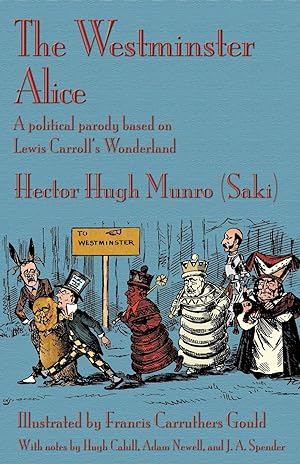 Image du vendeur pour The Westminster Alice: A political parody based on Lewis Carroll\ s Wonderland mis en vente par moluna