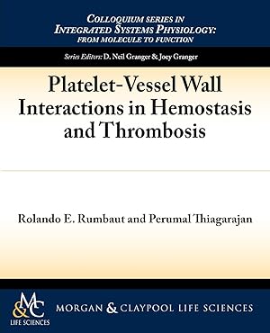 Bild des Verkufers fr Platelet-Vessel Wall Interactions in Hemostasis and Thrombosis zum Verkauf von moluna