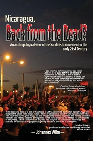 Bild des Verkufers fr Nicaragua, Back from the Dead? an Anthropological View of the Sandinista Movement in the Early 21st Century zum Verkauf von moluna